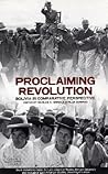 Proclaiming Revolution: Bolivia in Comparative Perspective (Institute of Latin American Studies)
