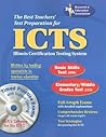 ICTS (REA) w/CD ROM - The Best Test Prep for the IL Certification Testing System (ICTS Teacher Certification Test Prep)
