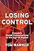Losing Control by Tom Warner