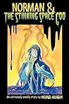 Norman & The Stinking Space Goo by Michael Wilhelm