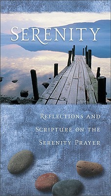 Serenity: Reflections and Scripture on the Serenity Prayer (Paperback)