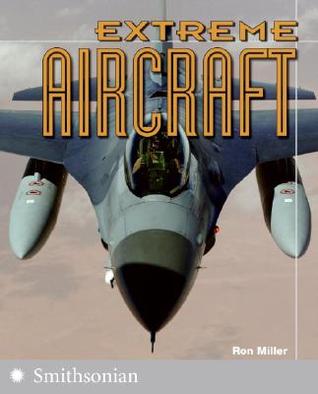 Extreme Aircraft (The Extreme Wonders Series)