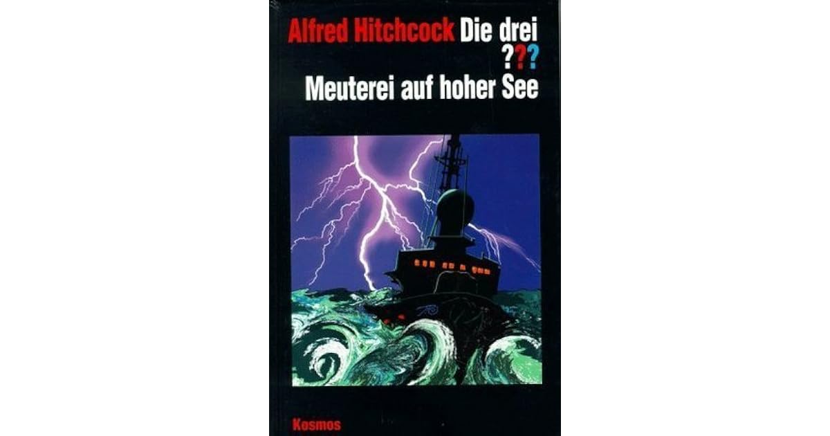 Die drei ???. Meuterei auf hoher See (Die drei Fragezeichen, #81). by ...