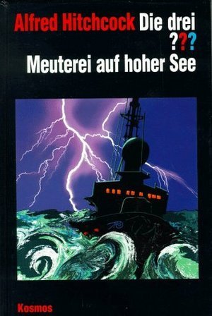 Die drei ???. Meuterei auf hoher See (Die drei Fragezeichen, #81).