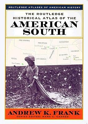 The Routledge Historical Atlas of the American South (Paperback)