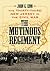 The Mutinous Regiment: The Thirty-third New Jersey In The Civil War