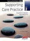 Supporting Care Practice Level 2 : Technical Certificate in Care Supporting Care Practice Level 2 : Technical Certificate in Care