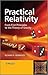 Practical Relativity: From First Principles to the Theory of Gravity