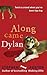 Along Came Dylan by Stephen Foster