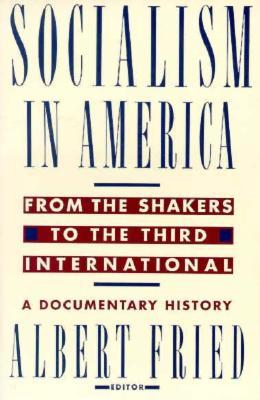 Socialism in America from the Shakers to the Third International (Paperback)