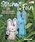 Stitched for Fun: 35 Easy a...
