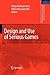 Design and Use of Serious Games (Intelligent Systems, Control and Automation: Science and Engineering, 37)