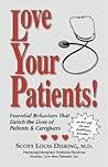 Love Your Patients: Essential Behaviors That Enrich The Lives Of Patients And Caregivers