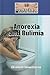 Anorexia and Bulimia by Elizabeth Silverthorne