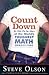 Count Down: Six Kids Vie for Glory at the World's Toughest Math Competition