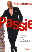 Passie: veertig jaar in de journalistiek