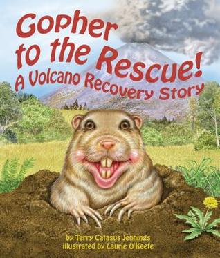 Gopher to the Rescue! A Volcano Recovery Story (Paperback)