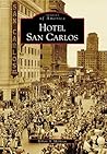 Hotel San Carlos (Images of America: Arizona)