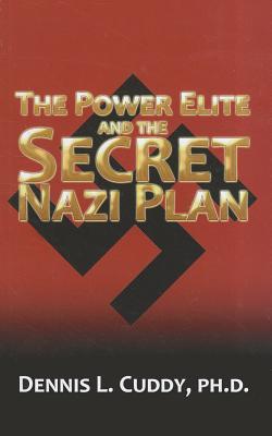 The Power Elite and the Secret Nazi Plan (Paperback)