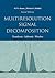 Multiresolution Signal Decomposition: Transforms, Subbands, and Wavelets