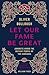 Let Our Fame Be Great: Journeys Among the Defiant People of the Caucasus