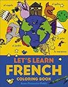 Let's Learn French Coloring Book (Let's Learn Coloring Books)