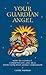 Your Guardian Angel: How to Connect, Communicate, and Heal with Your Own Divine Companion by Claire Nahmad (2007-02-15)
