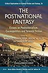 The Postnational Fantasy: Essays on Postcolonialism, Cosmopolitics and Science Fiction
