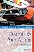 Detroit & Ann Arbor: A Great Destination