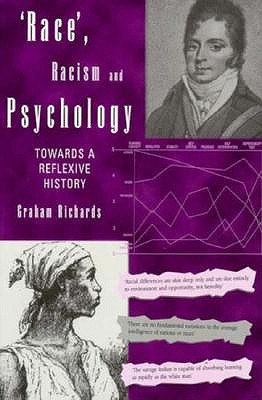 Race, Racism and Psychology: Towards a Reflexive History (Paperback)