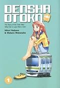 Densha Otoko: The Story of the Train Man Who Fell in Love with a Girl, Volume 1