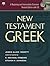 New Testament Greek: A Beginning and Intermediate Grammar (Greek Edition)