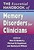 The Essential Handbook of Memory Disorders for Clinicians by Alan Baddeley