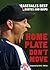 Home Plate Don't Move by Eric Zweig Home Plate Don't Move by Eric Zweig