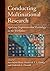 Conducting Multinational Research: Applying Organizational Psychology in the Workplace (APA/MSU Series on Multicultural Psychology)