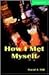 How I Met Myself