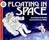 Floating in Space: A Colorful Science Picture Book About the Space Shuttle for Children (Ages 4-8) (Let's-Read-and-Find-Out Science 2)