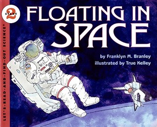 Floating in Space: A Colorful Science Picture Book About the Space Shuttle for Children (Ages 4-8) (Let's-Read-and-Find-Out Science 2)
