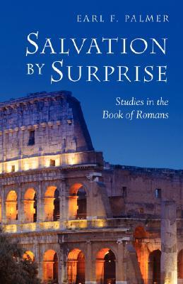 Salvation by Surprise: A Commentary on the Book of Romans (Paperback)