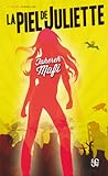La piel de Juliette by Tahereh Mafi