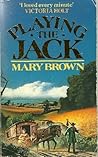 Playing the Jack by Mary     Brown