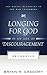 Longing for God in an Age of Discouragement by Bryan R. Gregory
