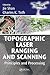 Topographic Laser Ranging and Scanning: Principles and Processing