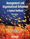Management and Organisational Behaviour: Student's Workbook Management and Organisational Behaviour: Student's Workbook