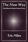 The New Way...the Ultimate Guide to Personal Power The New Way...the Ultimate Guide to Personal Power