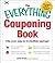 The Everything Couponing Book: Clip your way to incredible savings!