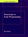 From Logic to Logic Programming (Foundations of Computing) From Logic to Logic Programming (Foundations of Computing)