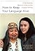 How to Keep Your Language Alive by Leanne Hinton