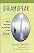 Dreamspeak: How to Understand the Messages in Your Dreams