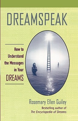 Dreamspeak: How to Understand the Messages in Your Dreams (Paperback)